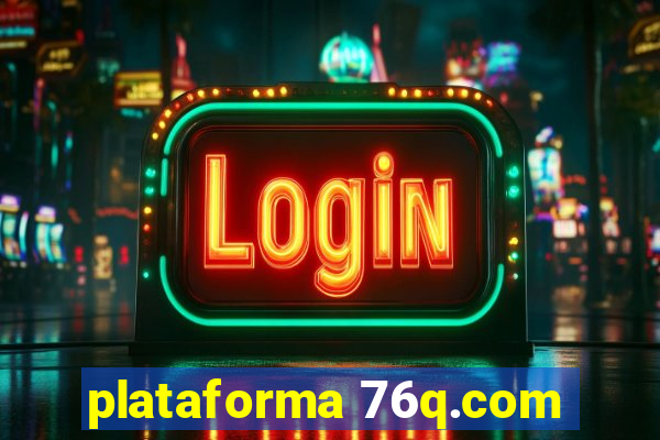 plataforma 76q.com