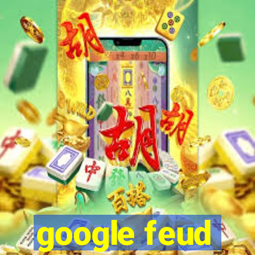 google feud