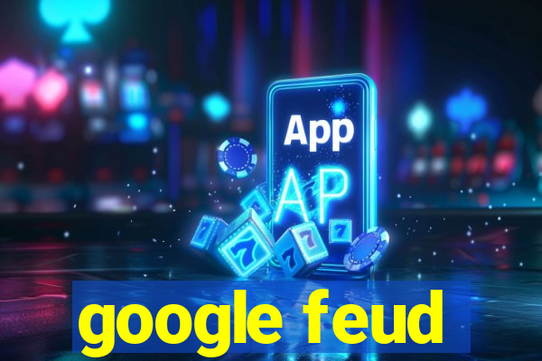 google feud