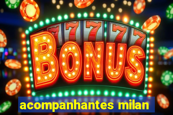 acompanhantes milan