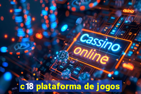 c18 plataforma de jogos