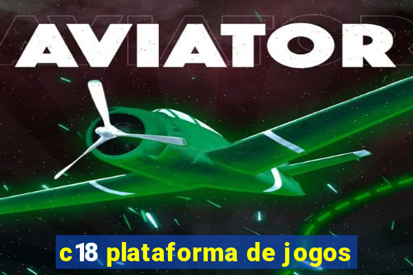 c18 plataforma de jogos