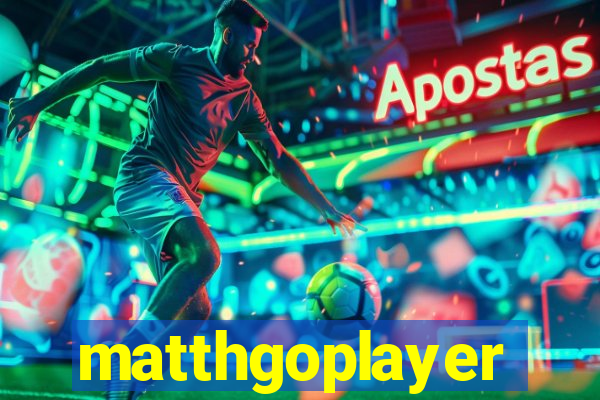 matthgoplayer