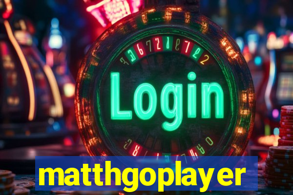 matthgoplayer