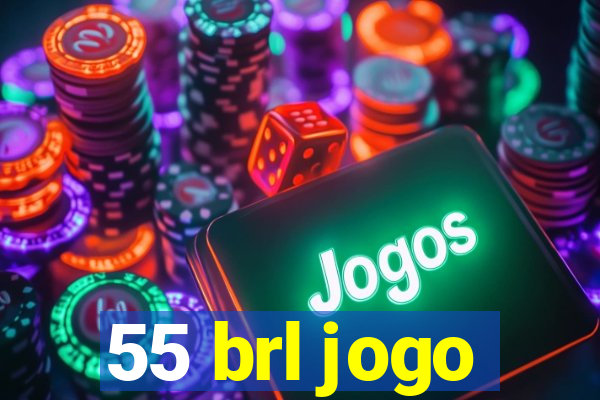 55 brl jogo