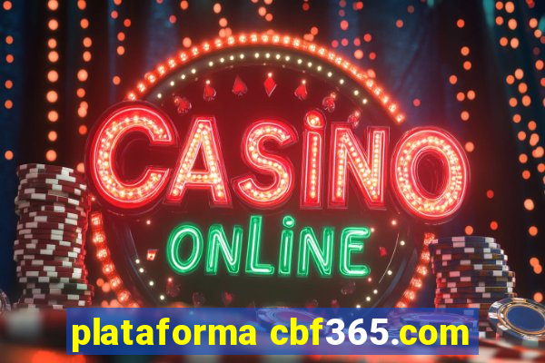 plataforma cbf365.com