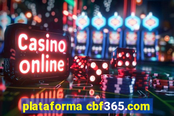 plataforma cbf365.com