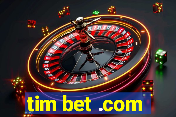 tim bet .com