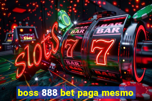 boss 888 bet paga mesmo