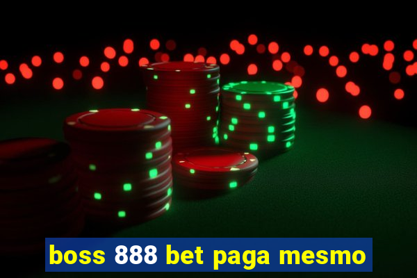 boss 888 bet paga mesmo