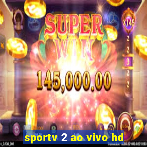 sportv 2 ao vivo hd