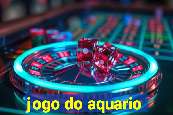 jogo do aquario