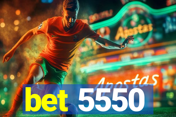 bet 5550