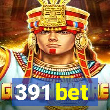 391 bet