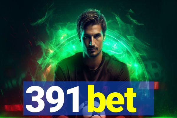 391 bet