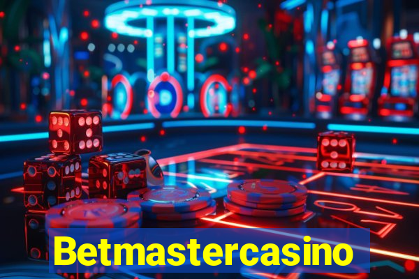 Betmastercasino