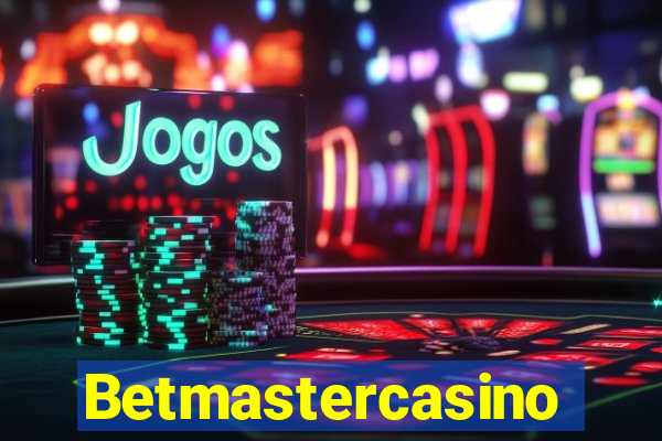 Betmastercasino