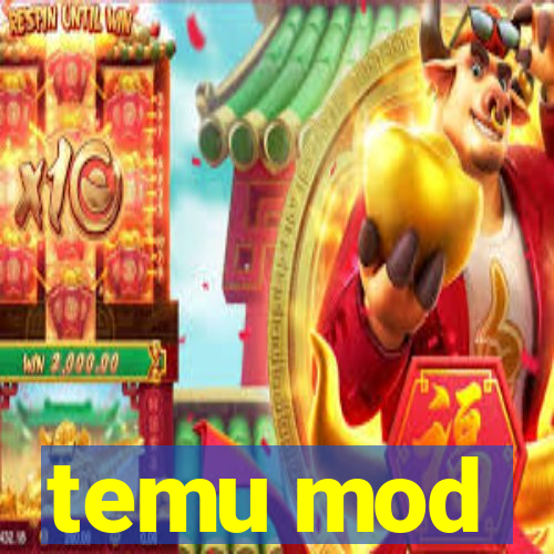 temu mod