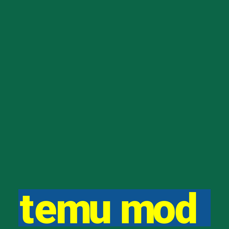 temu mod