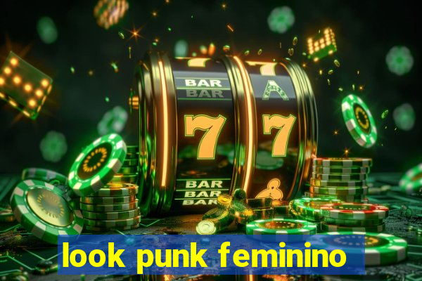 look punk feminino