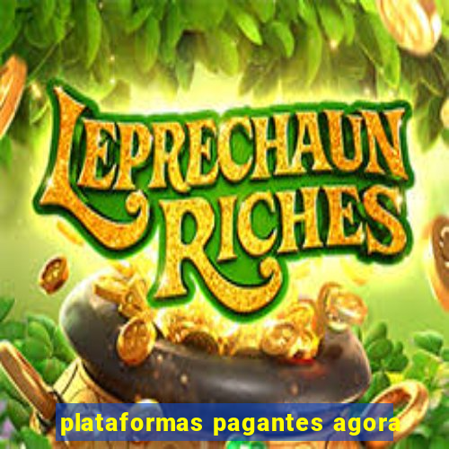 plataformas pagantes agora