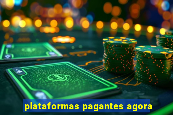 plataformas pagantes agora