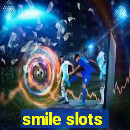 smile slots