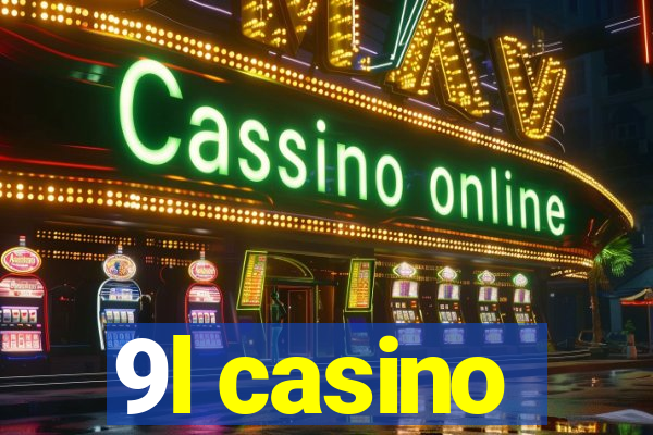 9l casino