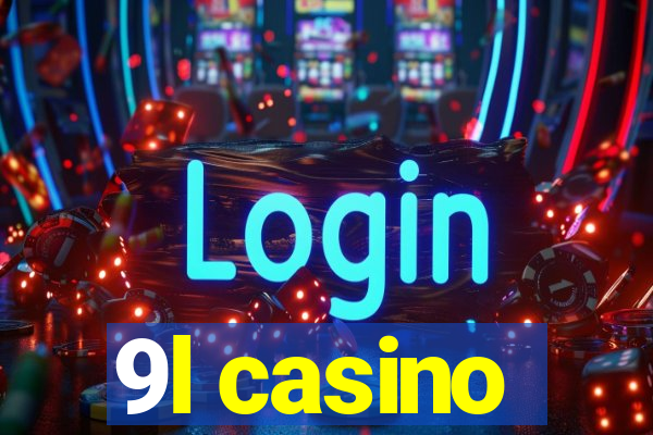 9l casino