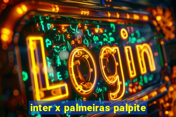 inter x palmeiras palpite