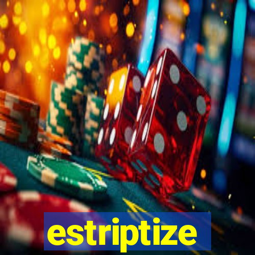 estriptize