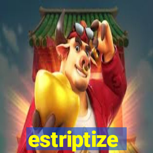 estriptize