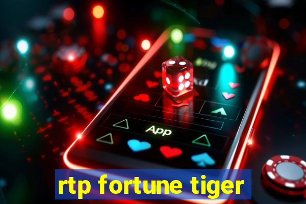 rtp fortune tiger