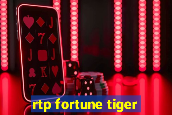 rtp fortune tiger