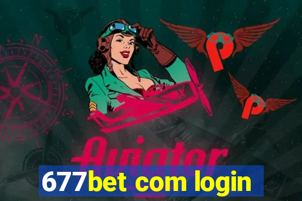 677bet com login