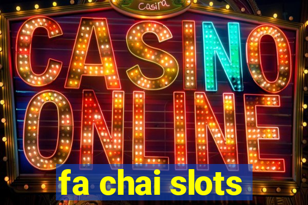 fa chai slots