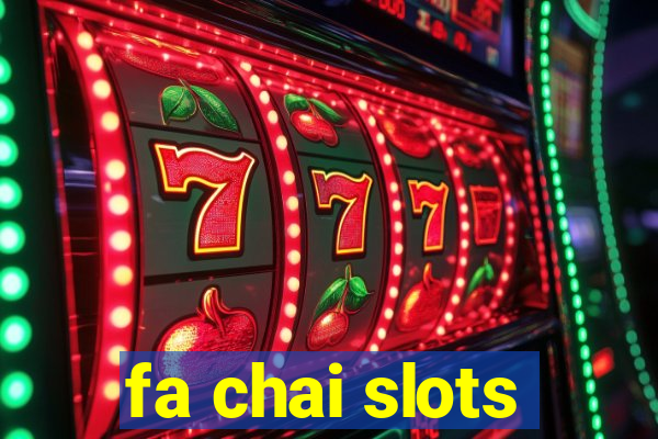 fa chai slots