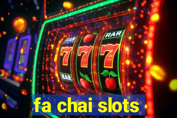 fa chai slots