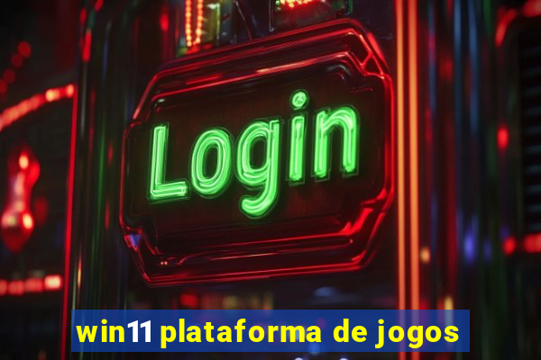 win11 plataforma de jogos