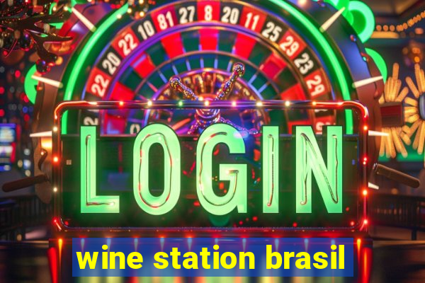 wine station brasil