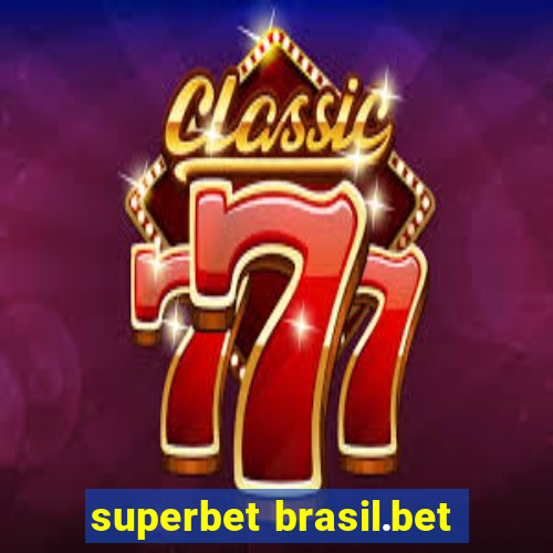 superbet brasil.bet