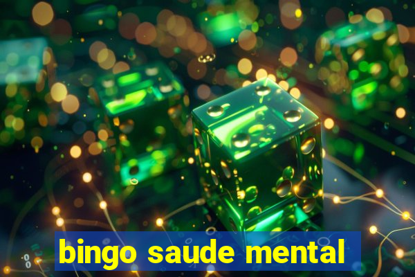 bingo saude mental