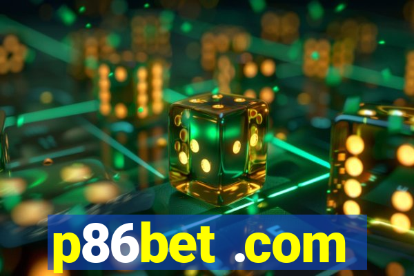 p86bet .com