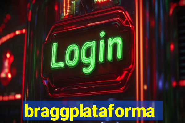 braggplataforma