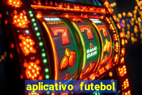 aplicativo futebol da hora 3.7