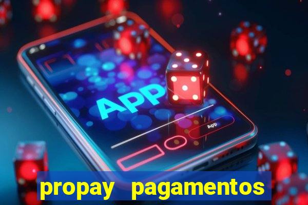 propay pagamentos ltda jogos