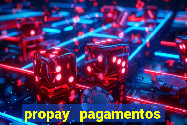 propay pagamentos ltda jogos