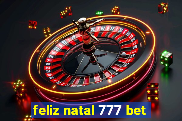 feliz natal 777 bet