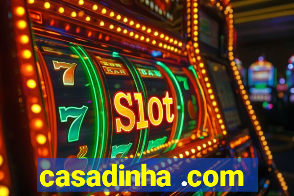 casadinha .com