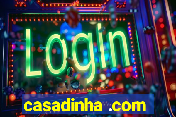 casadinha .com